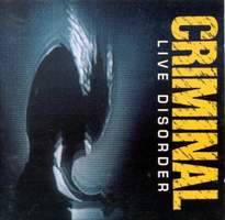 Criminal : Live Disorder